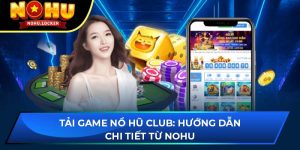 Tải game Nổ Hũ Club